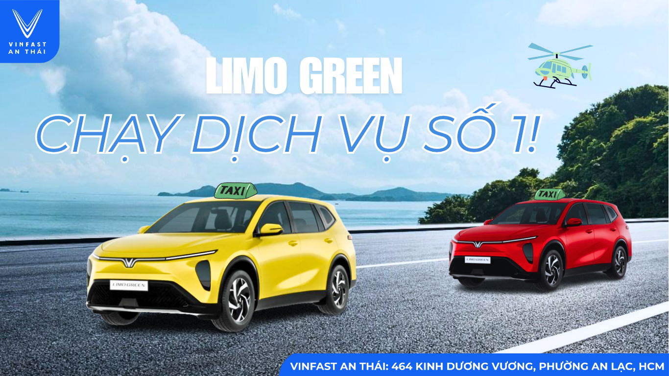 VINFAST LIMO GREEN – LỰA CHỌN SỐ 1 CHO CHẠY DỊCH VỤ
